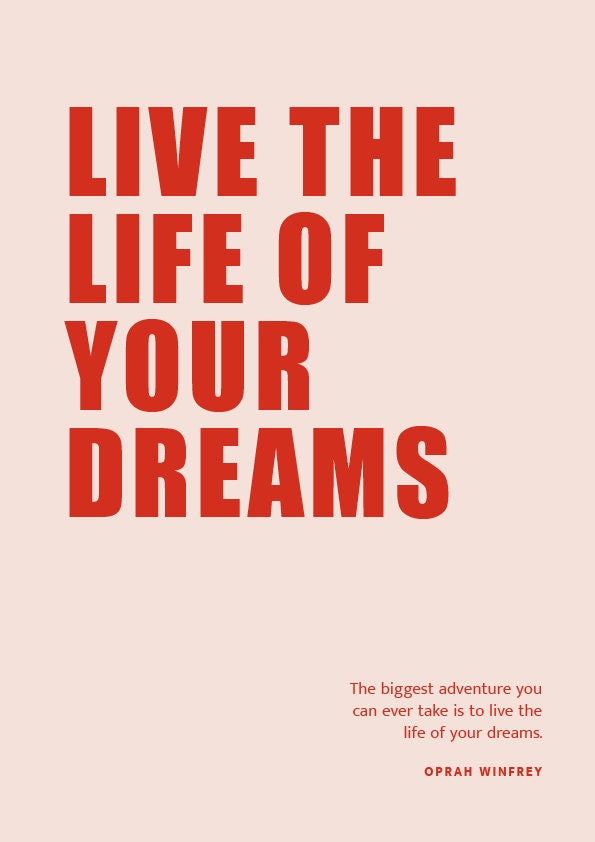 Motivational Quote Print: Live The Life Of Your Dreams - Oprah Winfrey