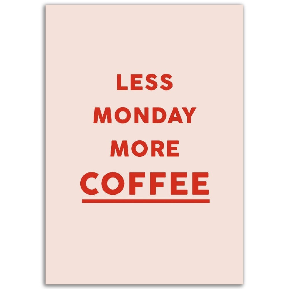 Less Monday More Coffee Print: Pink Pastel Kitchen Wall Art