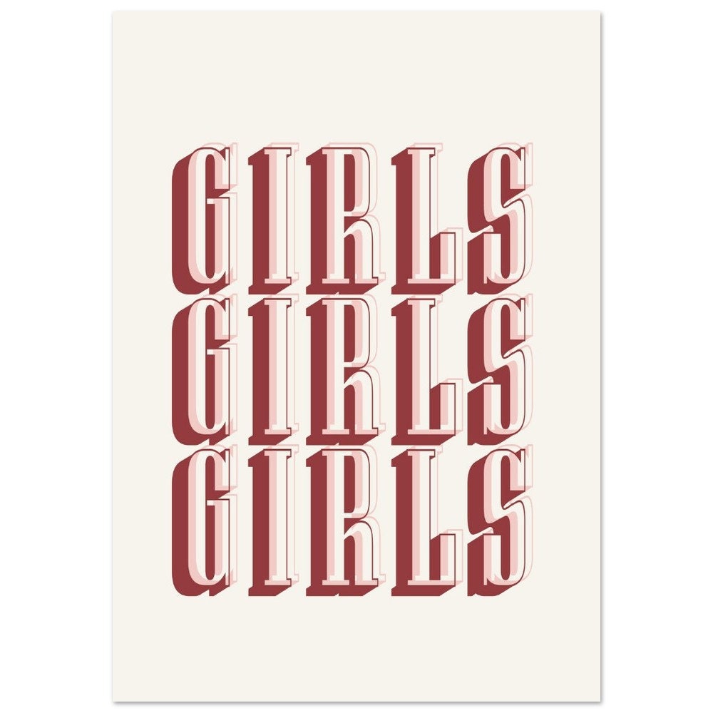 Girls Girls Girls Art Print, Modernist Wall Art, Motivational Quote Poster, Trendy Wall Art, Inspiring Poster