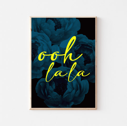 Ooh La La Floral Quote Print: Modern Home Decor