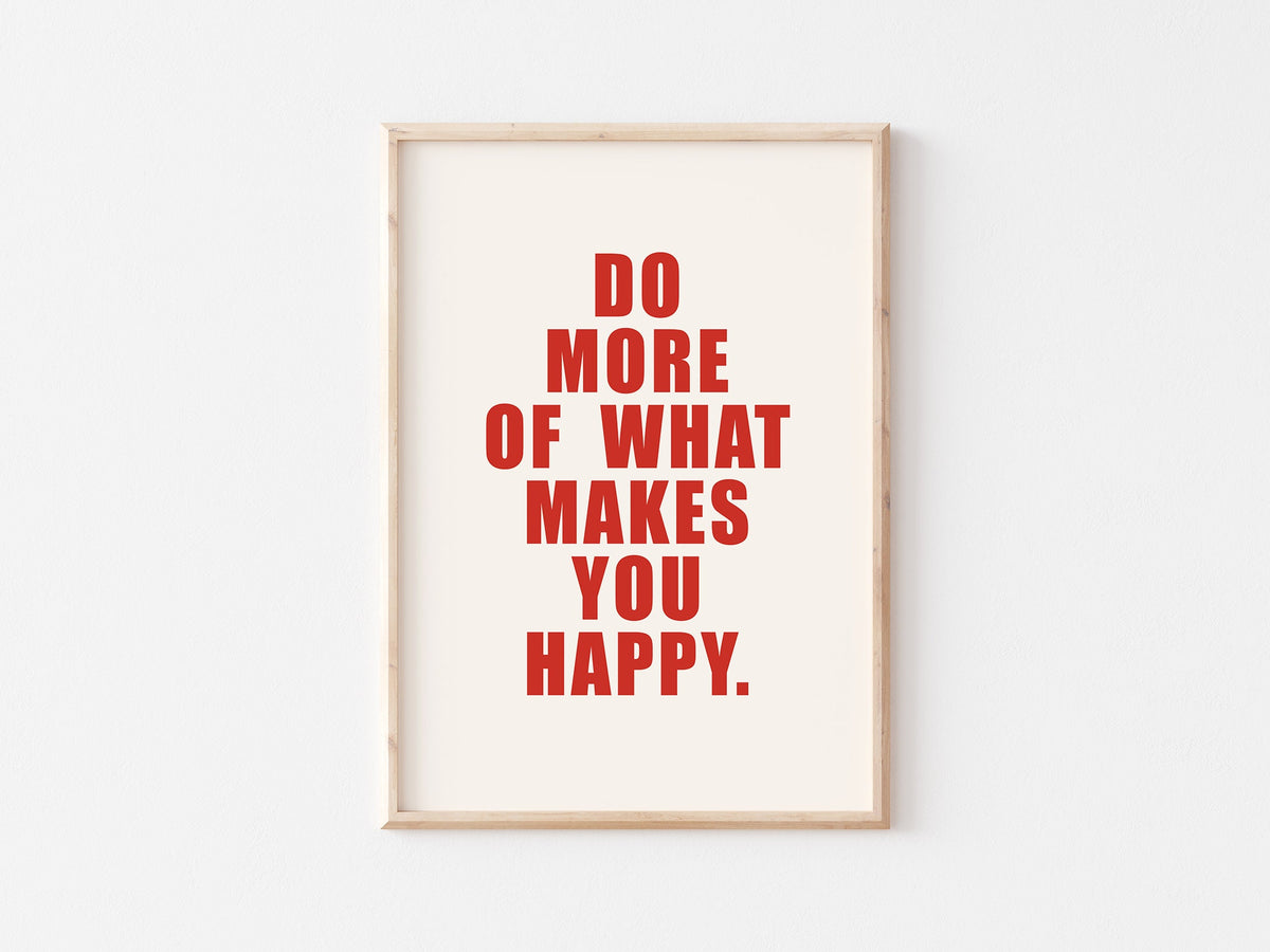 Do What Makes You Happy Quote Print: Scandi Home Decor